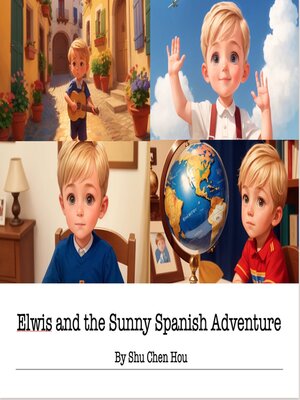 cover image of Elwis and the Sunny Spanish Adventure